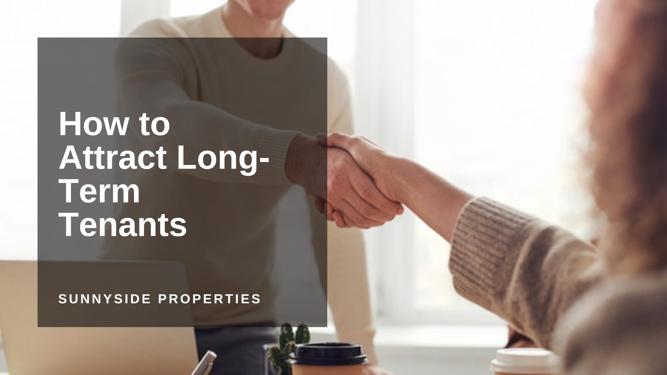 How to Attract Long-Term Tenants